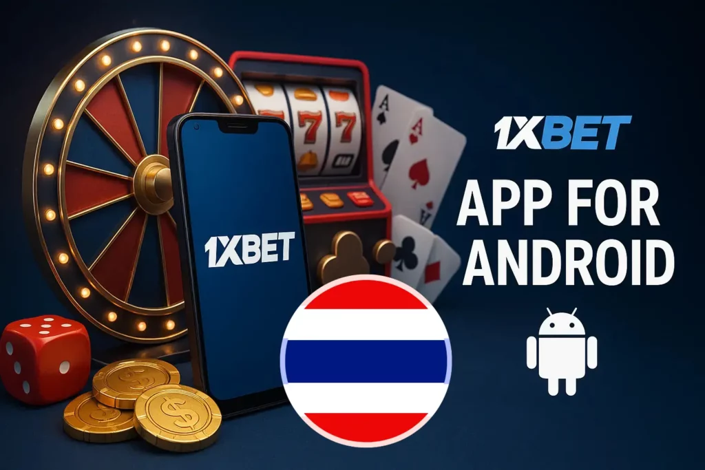 How to Download 1XBet App Thailand on Android