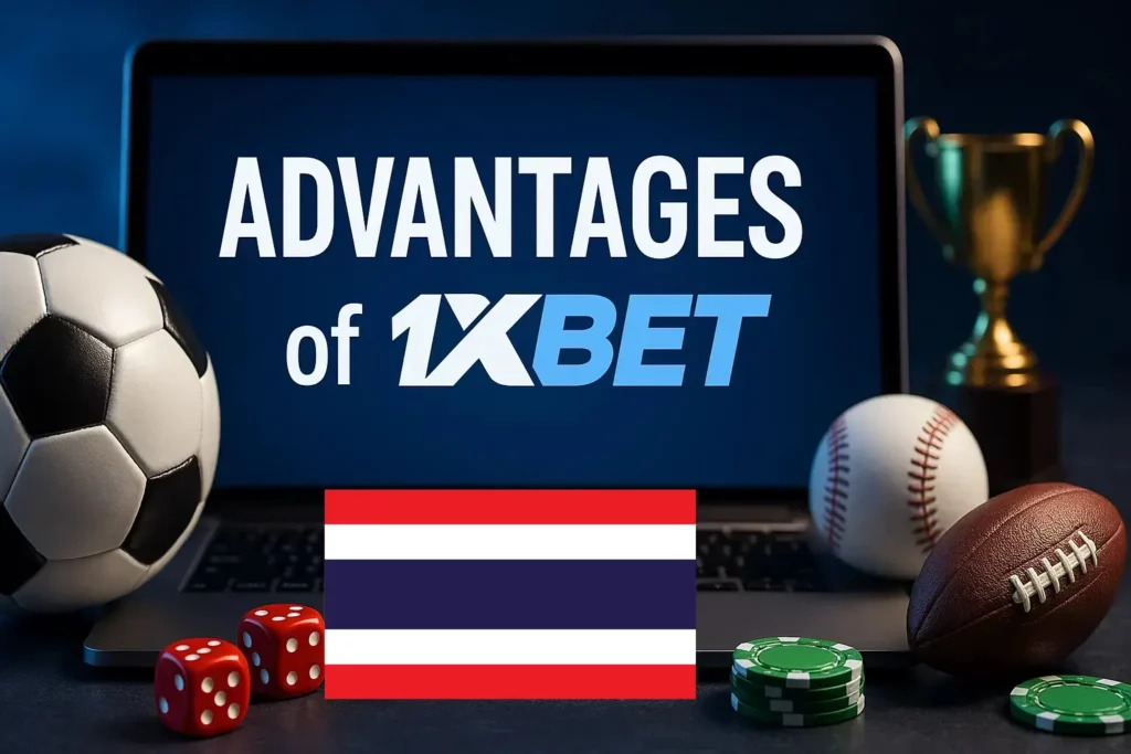 Advantages of 1xBet Thailand Mobile Application