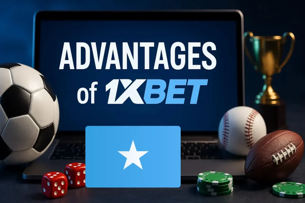 Advantages of 1xBet Somalia Mobile Application