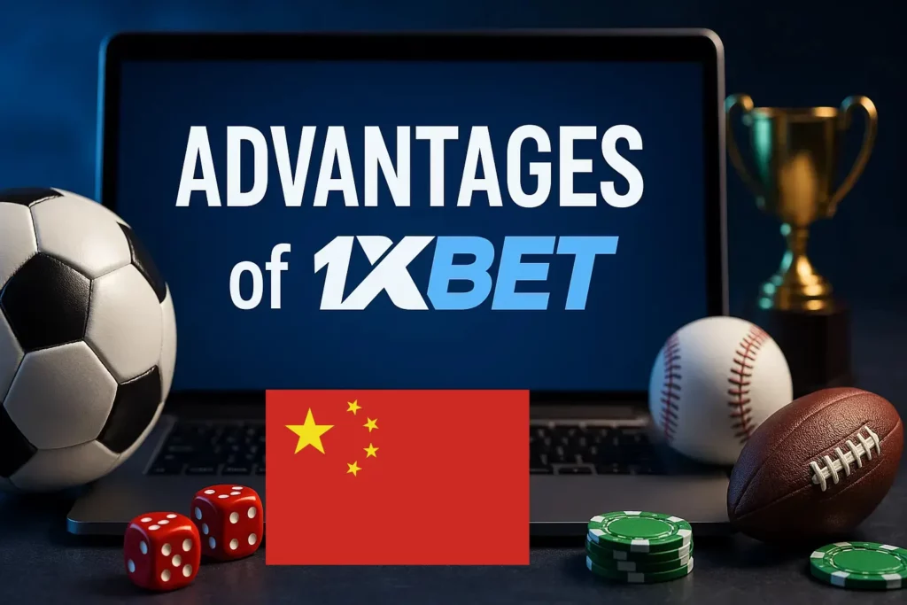 Advantages of 1xBet China Mobile Application