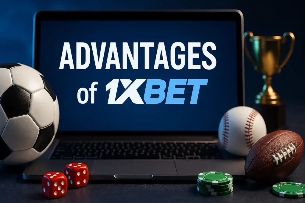Advantages of 1xBet Mobile Application